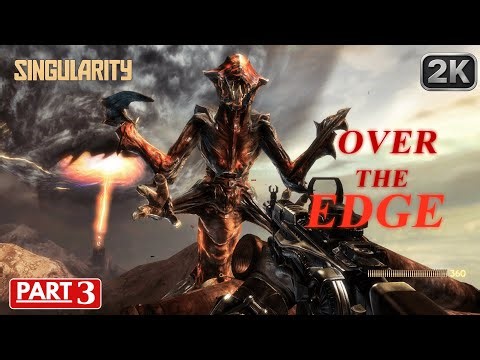 SINGULARITY – PART 3 | OVER THE EDGE | Nostalgia FPS (2K)