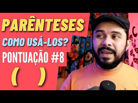 PARÊNTESES: como e quando usá-los? - PONTUAÇÃO #8