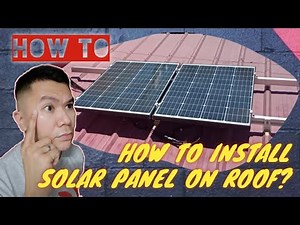 HOW TO INSTALL SOLAR PANEL ON ROOF COMPLETE GUIDE TAGALOG / HOW TO MOUNT SOLAR PANEL