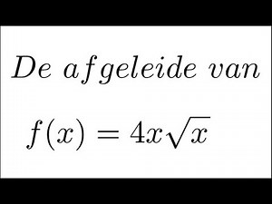 De afgeleide van een functie met een wortel (vwo A/B en havo B)