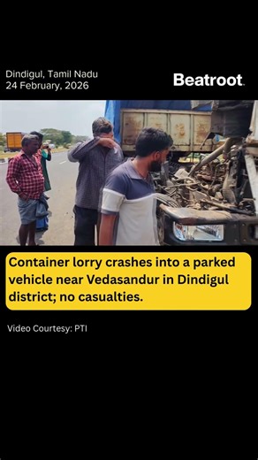 Container lorry crashes into a parked vehicle in Dindigal, Tamil Nadu; no casualties. #shorts