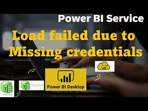 Power BI load failed due to missing credentials