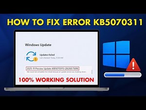 How to Fix KB5070311 Update Not Installing on Windows 11 | Windows 11 KB5070311 Update Error