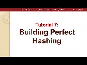 Hashing Tutorial 7 - Building Perfect Hashing