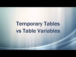 SQL basics – Temporary Tables vs Table Variables