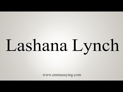 How To Pronounce Lashana Lynch