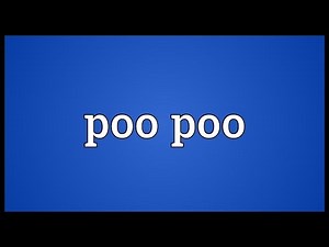 Poo poo Meaning