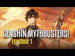 Genshin Impact Mythbusters