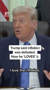 Trump said inflation was defeated. Now he 'LOVES' it.