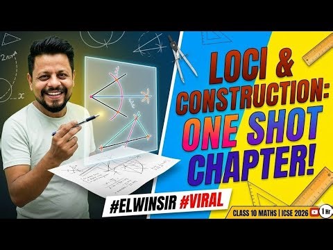 Loci And Construction Complete Chapter in One Shot | Class 10 Maths | ICSE 2026 #elwinsir #viral