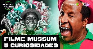 'Mussum - O Filmis': descubra segredos dos bastidores do filme