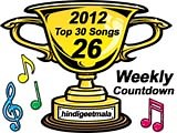 Top 10 Latest Bollywood / Hindi Songs - Week 26 - 2012 - Page 2 of 3