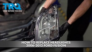 How to Replace Headlights 2006-2012 Ford Fusion