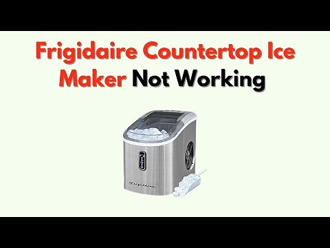 Frigidaire Countertop Ice Maker Not Working – Troubleshooting & Reset Fix Guide