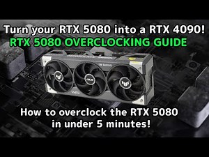 5080 Overclocking guide: Turn your RTX 5080 into basically a 4090 in under 5 minutes