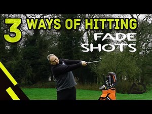 Golf - 3 Ways To Hit Fade Shots