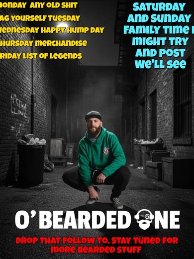 what to expect from Obearded0ne this week Monday. Any old **** take yourself Tuesday, Wednesday happy hump day thursday. Merchandise shout out Friday list of legends I'd also like to add I've had a revamp green screen has been involved brand new backdrops to all my episodes as you can see new look. From today and that's just a tip of what I've been up to so as always, drop that follow to. Stay tuned for more bearded stuff #merchandise #obearded0ne #legends #letsgo #beard