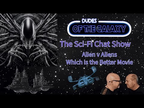 Alien v Aliens, Which is the Better Movie