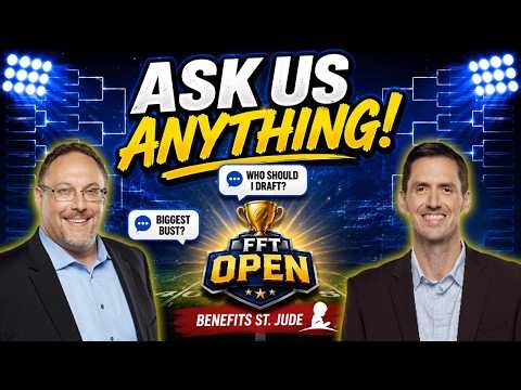 ASK US ANYTHING! LIVE Fantasy Football Q&A + Join the FFT Open! | 2026 Fantasy Football