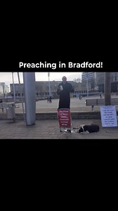 Preaching in Bradford! #bradford #bradfordcity #preacher #preaching #city #citylife | Bradford Awareness bfd