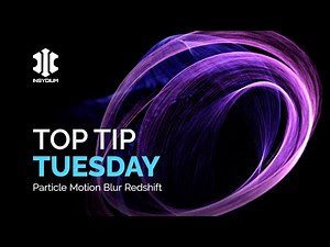 Top Tip Tuesday - Particle Motion Blur Redshift