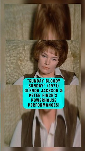 Glenda Jackson & Peter Finch's Powerhouse Performances! - Sunday Bloody Sunday (1971) | BFI Blu-ray