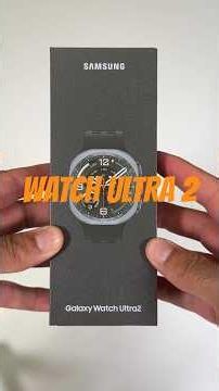 Samsung Galaxy Watch Ultra 2 | Unboxing