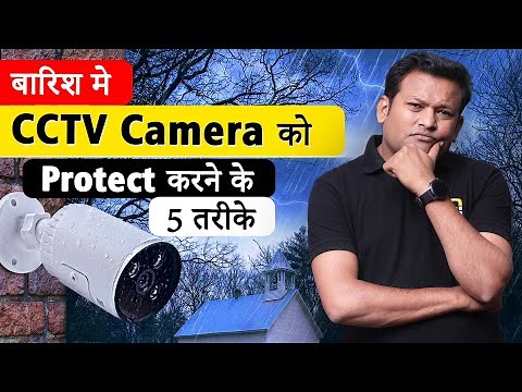 5 Simple Ways to Protect Your CCTV Camera from Rain | CCTV Camera Rain Protection | Bharat Jain