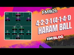 Haram Ball | The Best FM26 Tactics | Football Manager 2026