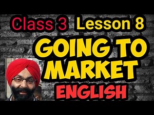 Class 3, English, Lesson 8, Going To Market