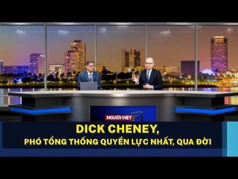 Dick Cheney, phó tổng thống quyền lực nhất, qua đời