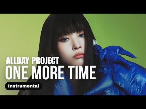 ALLDAY PROJECT - ONE MORE TIME (Instrumental)