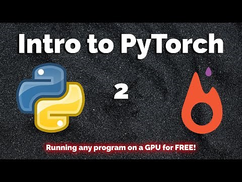 PyTorch using Google CoLab GPU to run your machine learning programs.