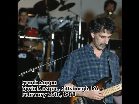 Frank Zappa - 1988 02 25 - Syria Mosque, Pittsburgh, PA