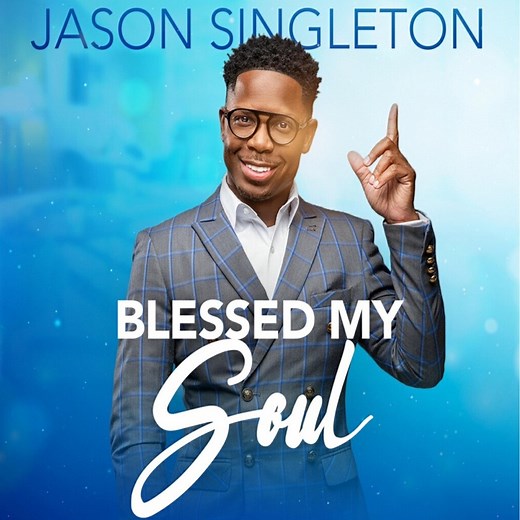 Blessed My Soul (Radio Edit) - Jason Singleton & Friends: Song Lyrics, Music Videos & Concerts