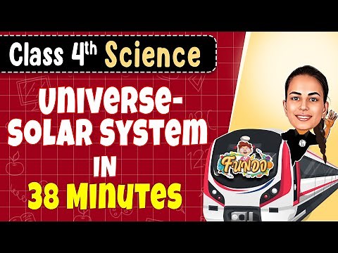 UNIVERSE - SOLAR SYSTEM in 38 Minutes || Class 4 Science || Exam Express