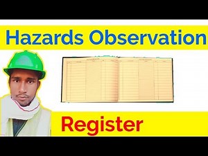 How to write Safety Observations / Hazard observations register