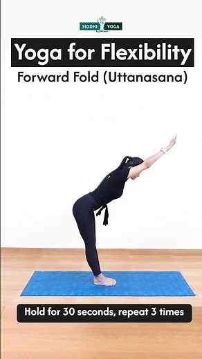 Improve Flexibility | Forward Fold (Uttanasana) | Siddhi Yoga