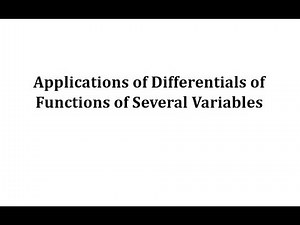 Applications of Differentials of Functions of Several Variables