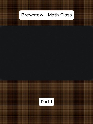 Brewstew - Math Class #brewstew #brewstewfilms #foryoupage #foryou #fyp