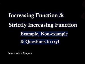 Increasing Function | Strictly Increasing Function | Example and Non-Example
