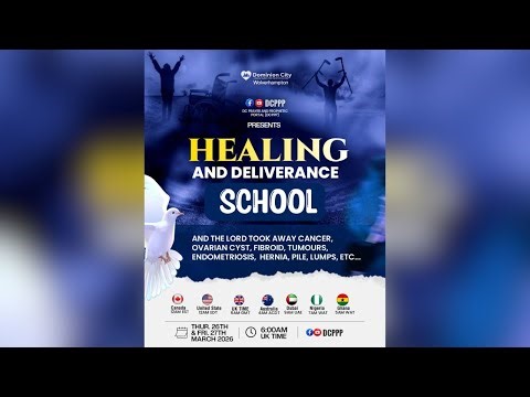 DCPPP || HEALING & DELIVERANCE SCHOOL || 26-03-2026