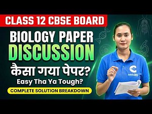 CBSE Class 12 Biology Paper Discussion 2025 | Complete Solution Breakdown | Easy or Tough? EdufyHub