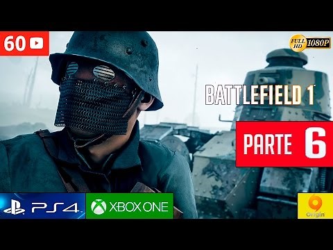 BATTLEFIELD 1 Español Gameplay Campaña - Capitulo 3 Completo Mision 1 y 2 | Modo Historia Parte 6