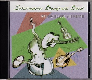 Inheritance Bluegrass Band With Special Guest: Dan Tyminski - Inheritance Bluegrass Band With Special Guest: Dan Tyminski
