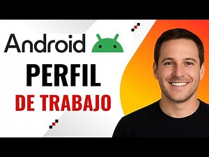 Cómo Configurar Perfil de Trabajo en Android – Guía Fácil
