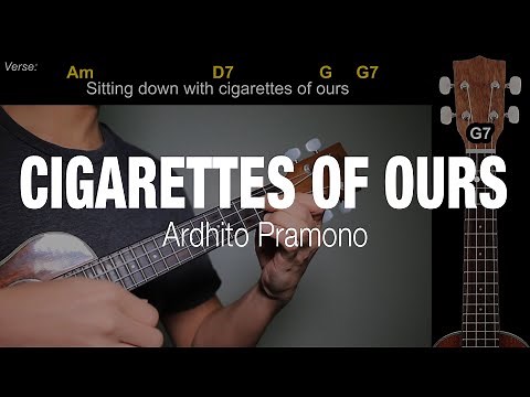 (CHORD UKULELE) Cigarettes Of Ours - Ardhito Pramono
