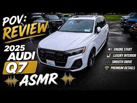 POV: 2025 Audi Q7 Review (Luxury You Can HEAR 👀 ASMR)