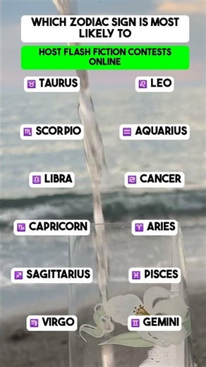 Which Zodiac Sign is most likely to host flash fiction contests online?
