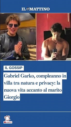 Gabriel Garko, compleanno in villa tra natura e privacy: la nuova vita accanto al marito Giorgio